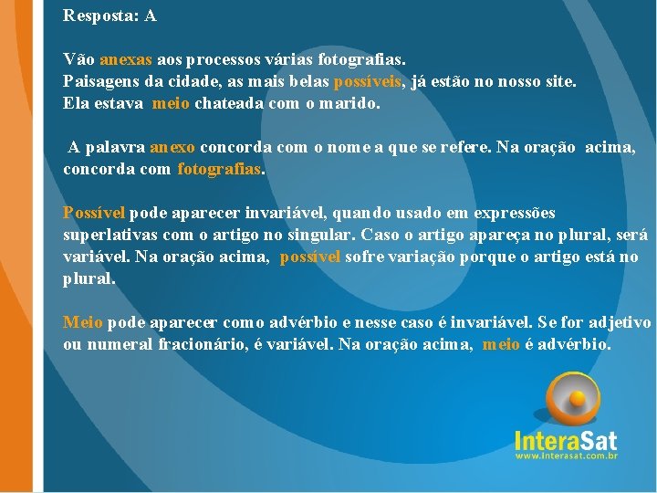 Resposta: A Vão anexas aos processos várias fotografias. Paisagens da cidade, as mais belas Resposta: A Vão anexas aos processos várias fotografias. Paisagens da cidade, as mais belas