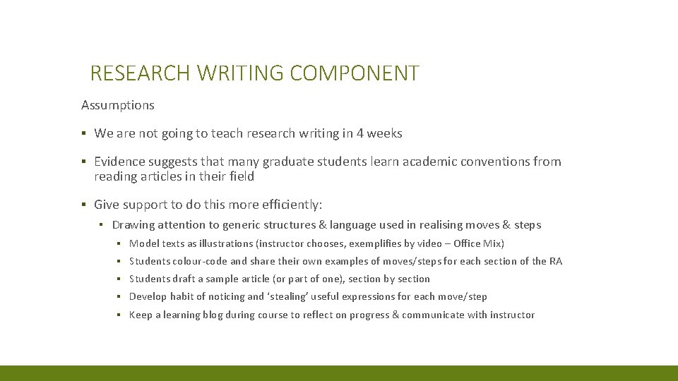 RESEARCH WRITING COMPONENT Assumptions ▪ We are not going to teach research writing in