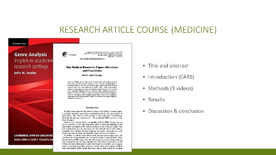 RESEARCH ARTICLE COURSE (MEDICINE) ▪ Title and abstract ▪ Introduction (CARS) ▪ Methods (3