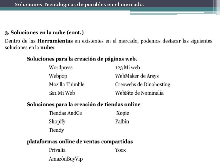 Soluciones Tecnológicas disponibles en el mercado. 