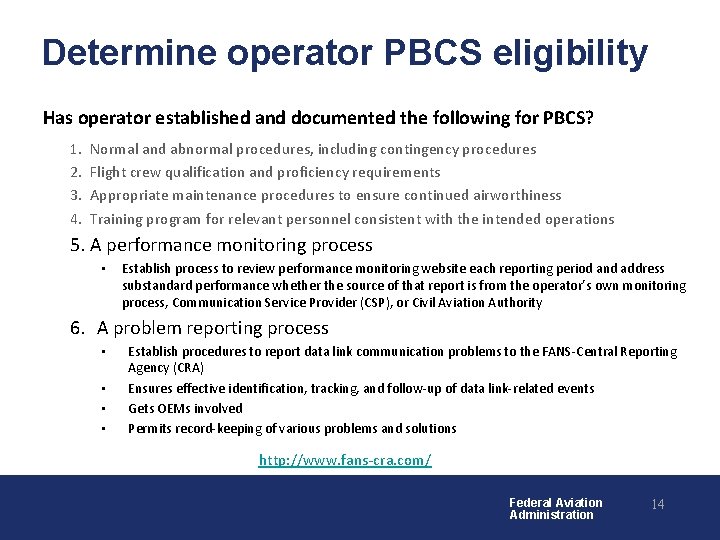 Determine operator PBCS eligibility Has operator established and documented the following for PBCS? 1.