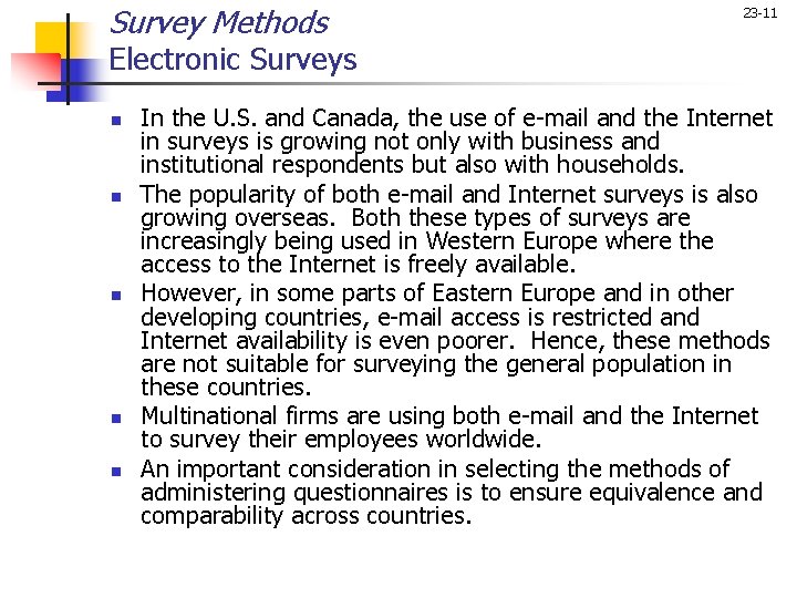 Survey Methods 23 -11 Electronic Surveys n n n In the U. S. and