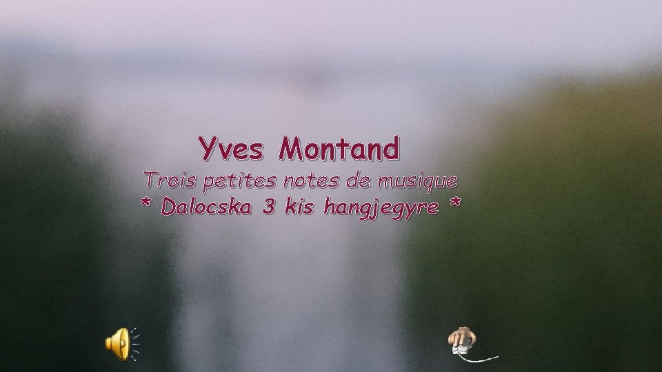 Yves Montand Trois petites notes de musique * Dalocska 3 kis hangjegyre * 