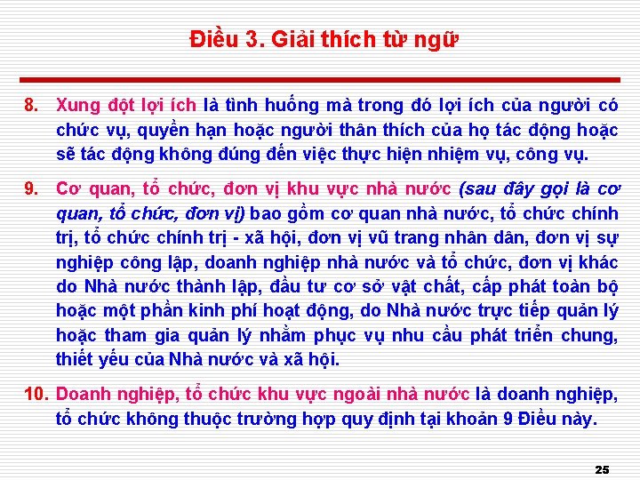 Điều 3. Giải thích từ ngữ 8. Xung đột lợi ích là tình huống