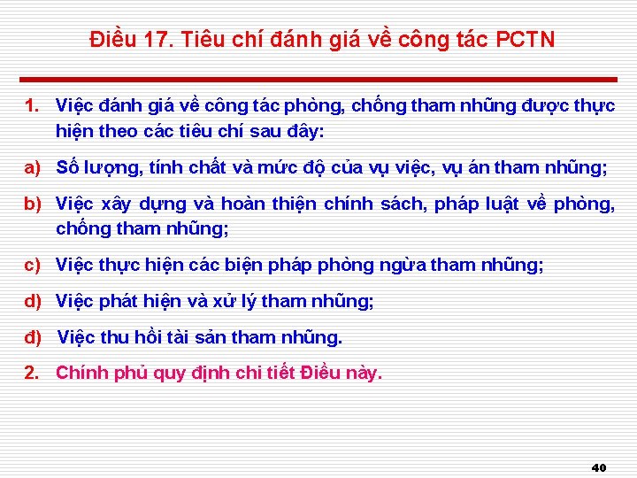 Điều 17. Tiêu chí đánh giá về công tác PCTN 1. Việc đánh giá