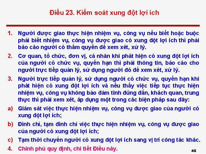 Điều 23. Kiểm soát xung đột lợi ích 1. Người được giao thực hiện