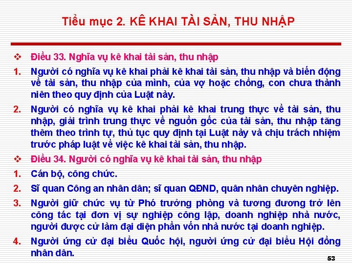 Tiểu mục 2. KÊ KHAI TÀI SẢN, THU NHẬP v Điều 33. Nghĩa vụ