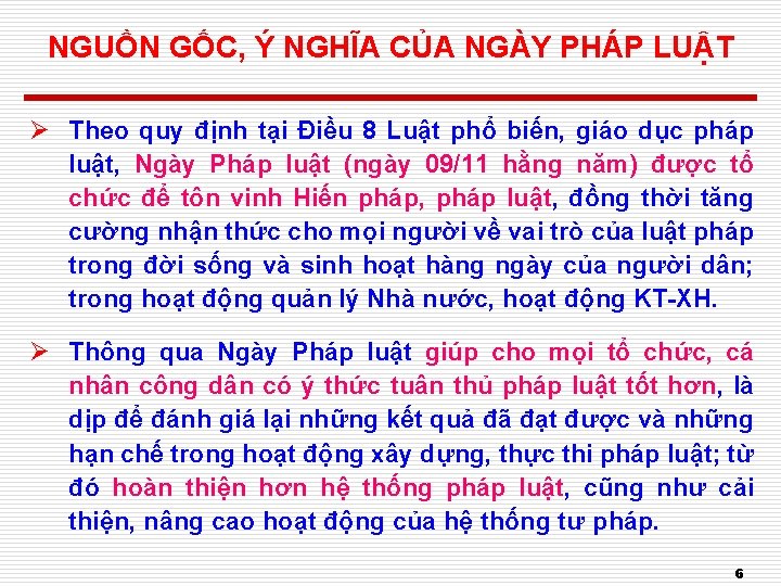 NGUỒN GỐC, Ý NGHĨA CỦA NGÀY PHÁP LUẬT Ø Theo quy định tại Điều