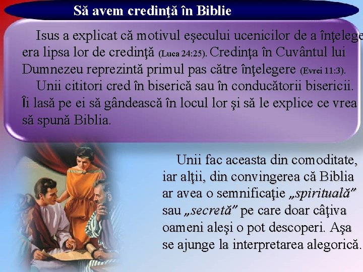 Să avem credinţă în Biblie Isus a explicat că motivul eşecului ucenicilor de a