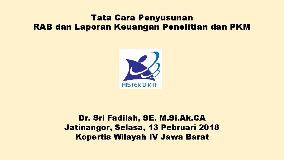 Tata Cara Penyusunan RAB dan Laporan Keuangan Penelitian dan PKM Dr. Sri Fadilah, SE.