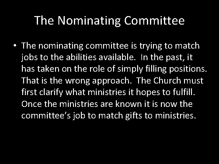 The Nominating Committee • The nominating committee is trying to match jobs to the