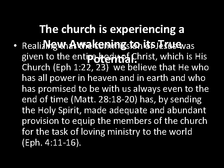 The church is experiencing a New Awakening to its Truewas • Realizing that the