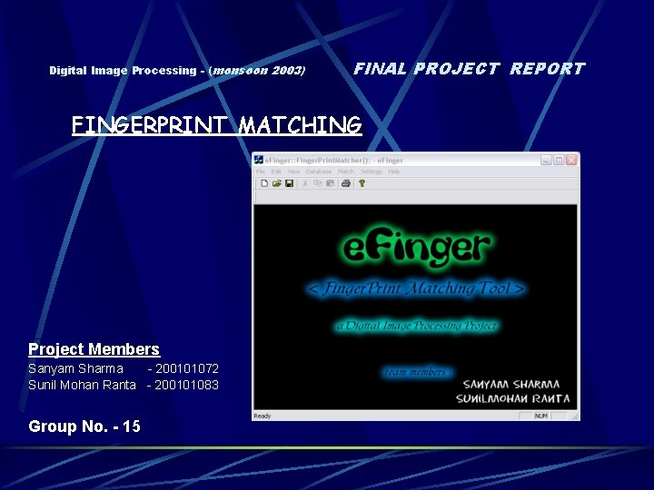 Digital Image Processing monsoon 2003 FINAL PROJECT REPORT