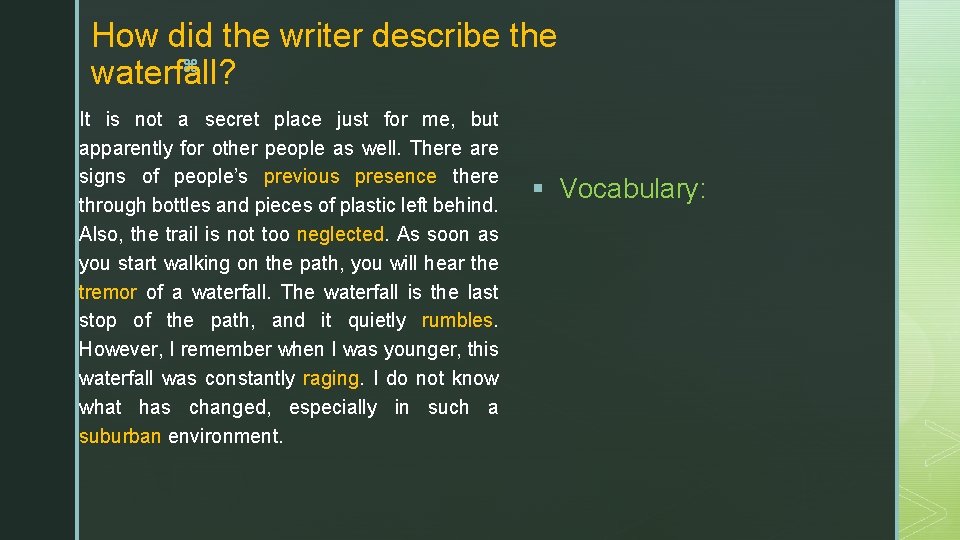 How did the writer describe the z waterfall? It is not a secret place