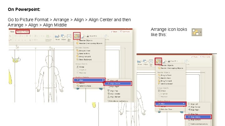 On Powerpoint: Go to Picture Format > Arrange > Align Center and then Arrange
