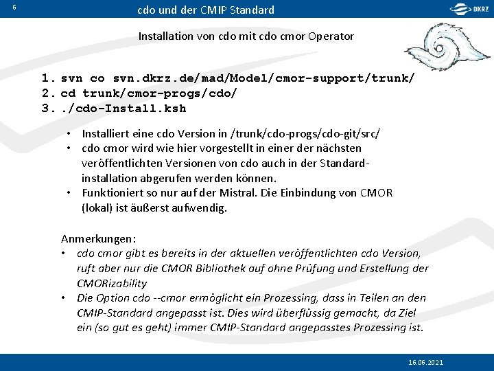 6 cdo und der CMIP Standard Installation von cdo mit cdo cmor Operator 1.