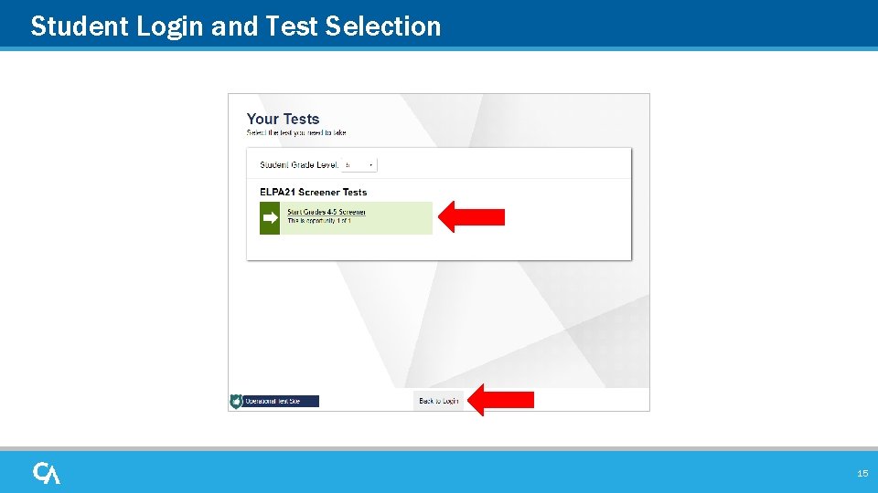 Student Login and Test Selection 15 