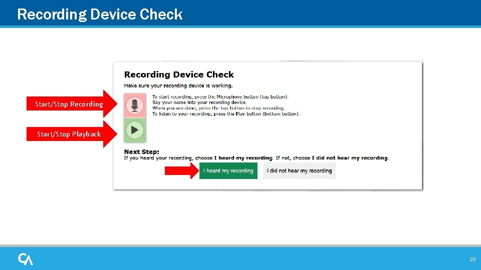 Recording Device Check Start/Stop Recording Start/Stop Playback 20 