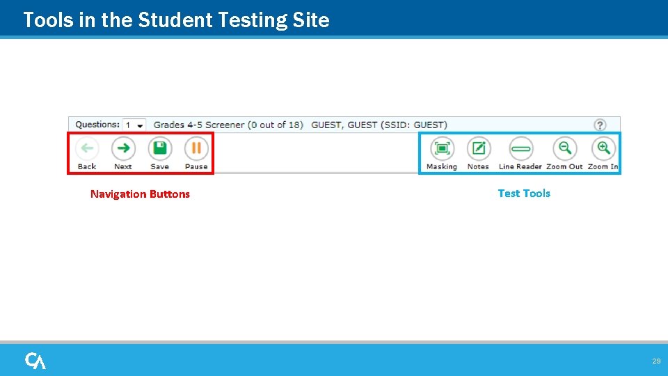 Tools in the Student Testing Site Navigation Buttons Test Tools 29 