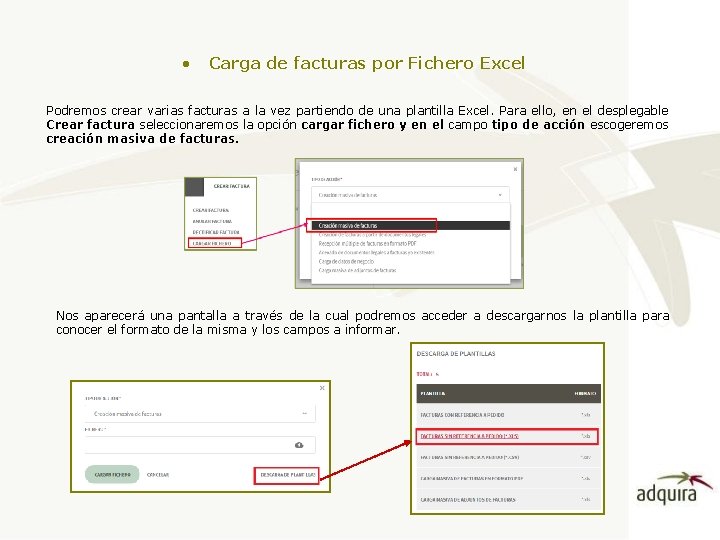  • Carga de facturas por Fichero Excel Podremos crear varias facturas a la