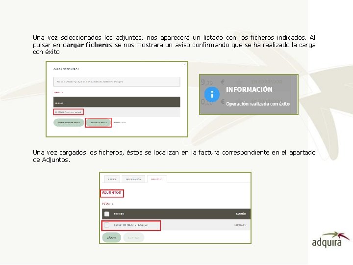 Una vez seleccionados los adjuntos, nos aparecerá un listado con los ficheros indicados. Al