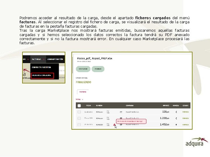 Podremos acceder al resultado de la carga, desde el apartado ficheros cargados del menú