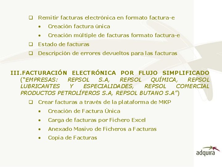 q Remitir facturas electrónica en formato factura-e • Creación factura única • Creación múltiple