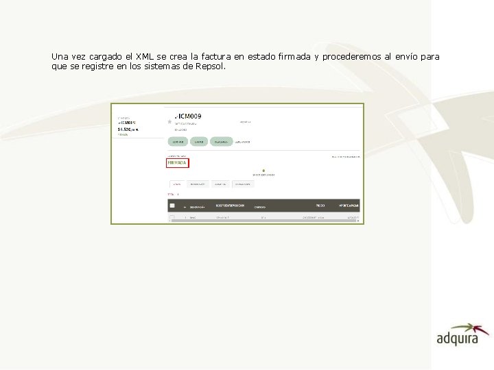 Una vez cargado el XML se crea la factura en estado firmada y procederemos