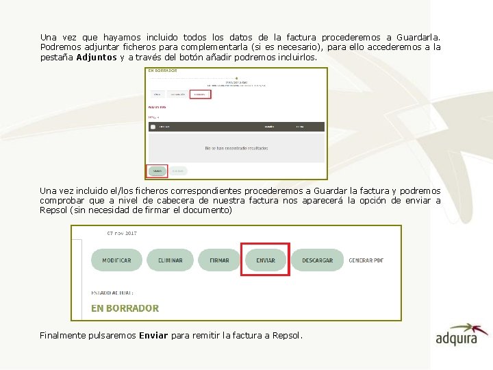 Una vez que hayamos incluido todos los datos de la factura procederemos a Guardarla.