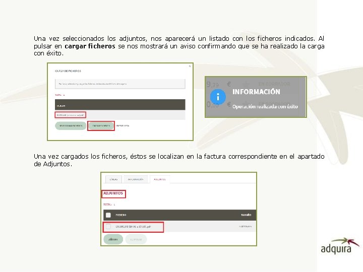 Una vez seleccionados los adjuntos, nos aparecerá un listado con los ficheros indicados. Al