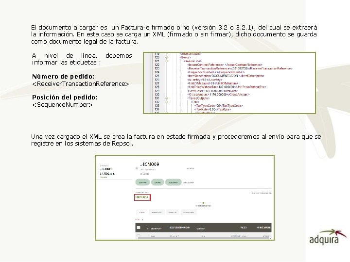 El documento a cargar es un Factura-e firmado o no (versión 3. 2 o