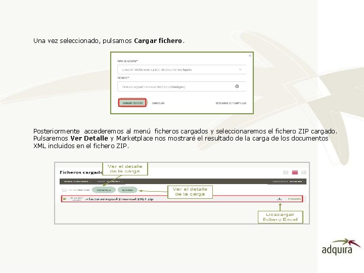 Una vez seleccionado, pulsamos Cargar fichero. Posteriormente accederemos al menú ficheros cargados y seleccionaremos