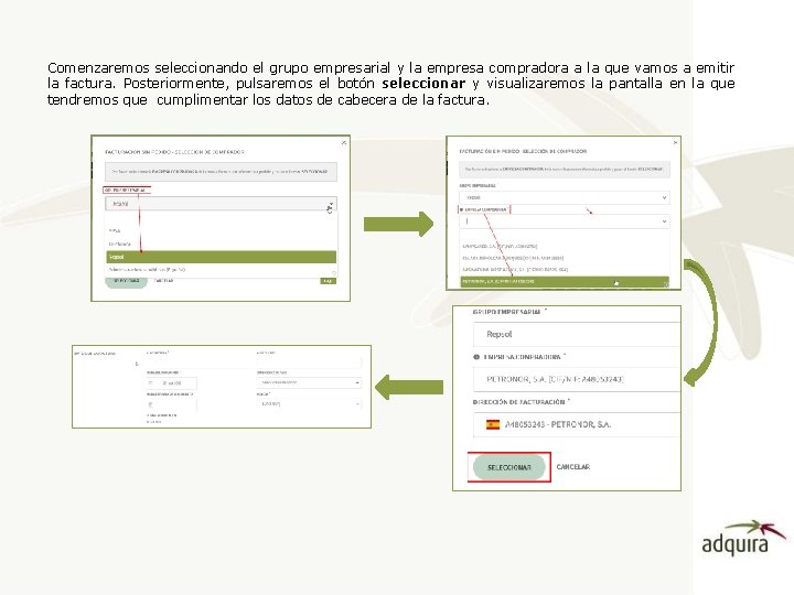 Comenzaremos seleccionando el grupo empresarial y la empresa compradora a la que vamos a