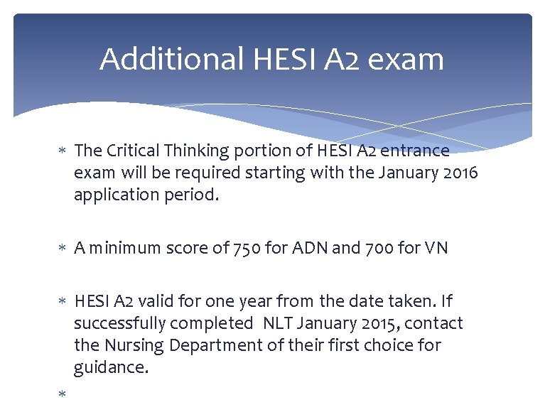 Additional HESI A 2 exam The Critical Thinking portion of HESI A 2 entrance