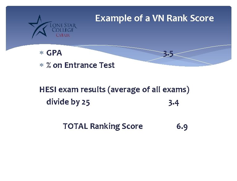 Example of a VN Rank Score GPA % on Entrance Test 3. 5 HESI