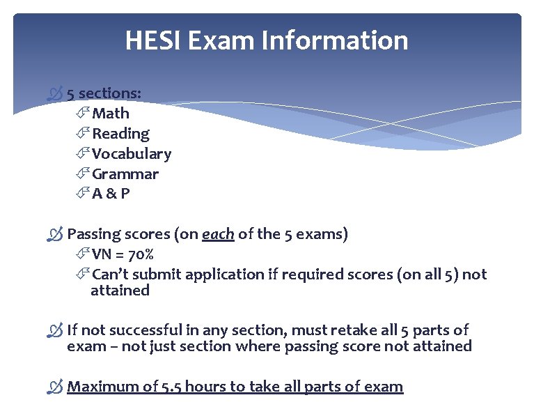 HESI Exam Information 5 sections: Math Reading Vocabulary Grammar A & P Passing scores