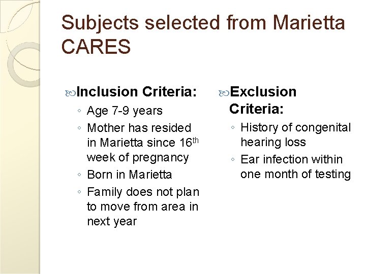 Subjects selected from Marietta CARES Inclusion Criteria: ◦ Age 7 -9 years ◦ Mother
