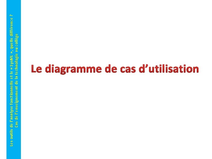 Les outils de l’analyse fonctionnelle et le « Sys. ML » , quelle différence