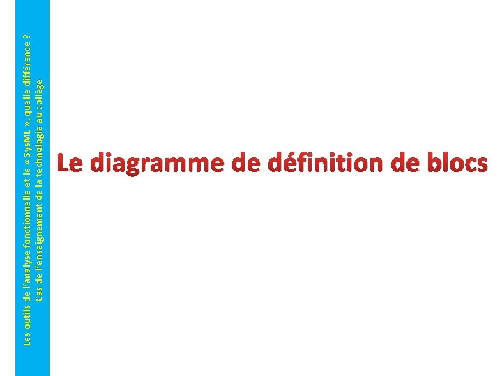 Les outils de l’analyse fonctionnelle et le « Sys. ML » , quelle différence