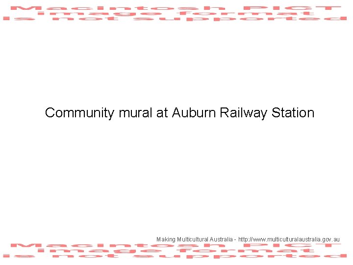 Community mural at Auburn Railway Station Making Multicultural Australia - http: //www. multiculturalaustralia. gov.
