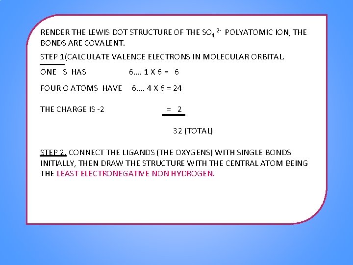 RENDER THE LEWIS DOT STRUCTURE OF THE SO 4 2 - POLYATOMIC ION, THE RENDER THE LEWIS DOT STRUCTURE OF THE SO 4 2 - POLYATOMIC ION, THE