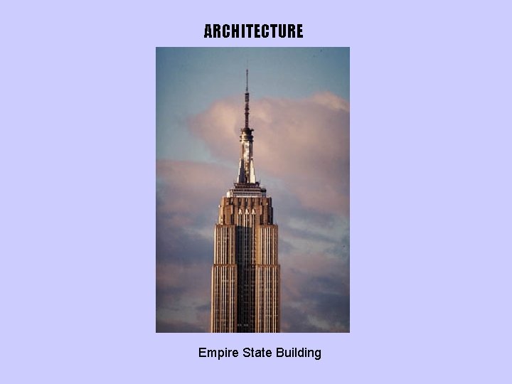 ARCHITECTURE Empire State Building 