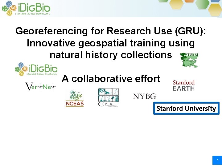 Georeferencing for Research Use (GRU): Innovative geospatial training using natural history collections A collaborative Georeferencing for Research Use (GRU): Innovative geospatial training using natural history collections A collaborative
