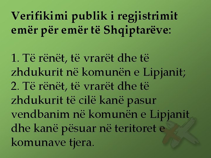 Verifikimi publik i regjistrimit emër për emër të Shqiptarëve: 1. Të rënët, të vrarët
