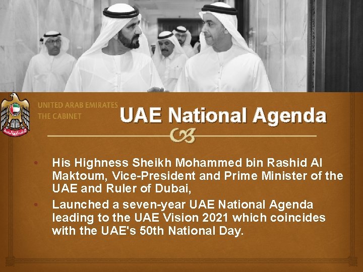 UAE National Agenda • • His Highness Sheikh Mohammed bin Rashid Al Maktoum, Vice-President