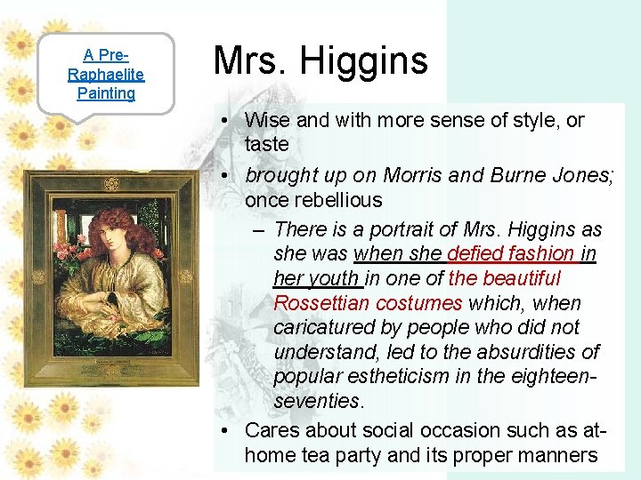 A Pre. Raphaelite Painting Mrs. Higgins • Wise and with more sense of style, A Pre. Raphaelite Painting Mrs. Higgins • Wise and with more sense of style,