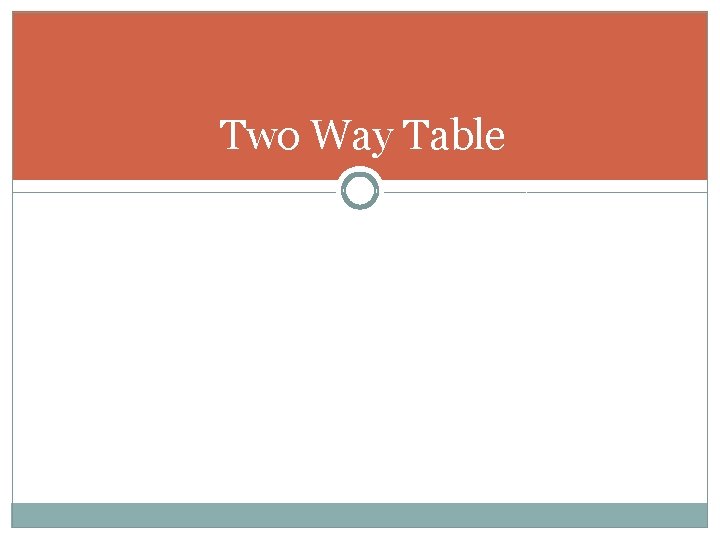 Two Way Table 