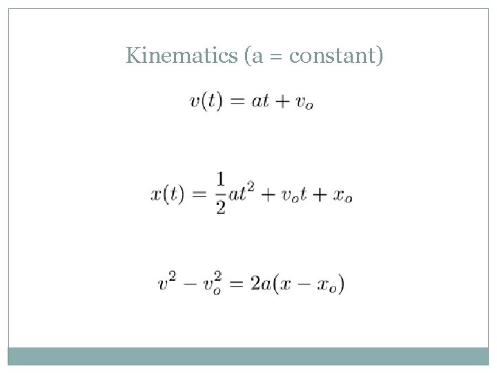 Kinematics (a = constant) 