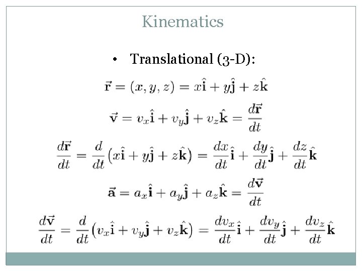 Kinematics • Translational (3 -D): 