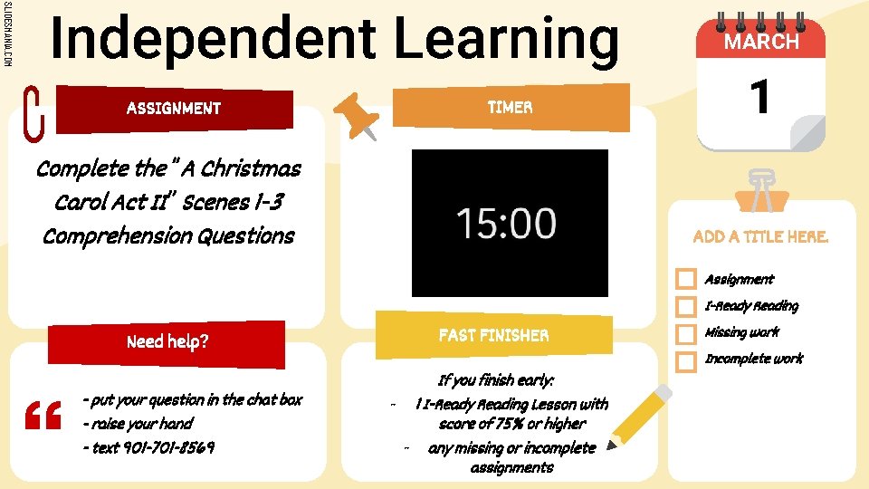 SLIDESMANIA. COM Independent Learning ASSIGNMENT TIMER Complete the “A Christmas Carol Act II” Scenes